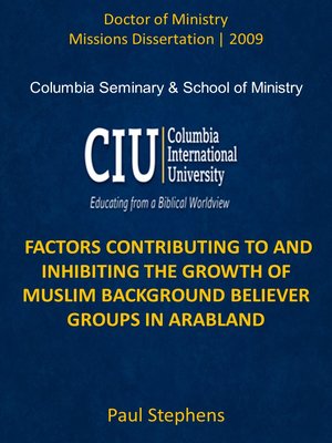 cover image of FACTORS CONTRIBUTING TO AND INHIBITING THE GROWTH OF MUSLIM BACKGROUND BELIEVER GROUPS IN ARABLAND